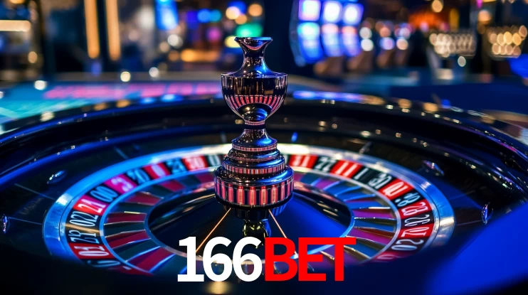 Explore as vantagens do 166BET: serviço profissional e confiabilidade